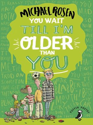 cover image of You Wait Till I'm Older Than You!